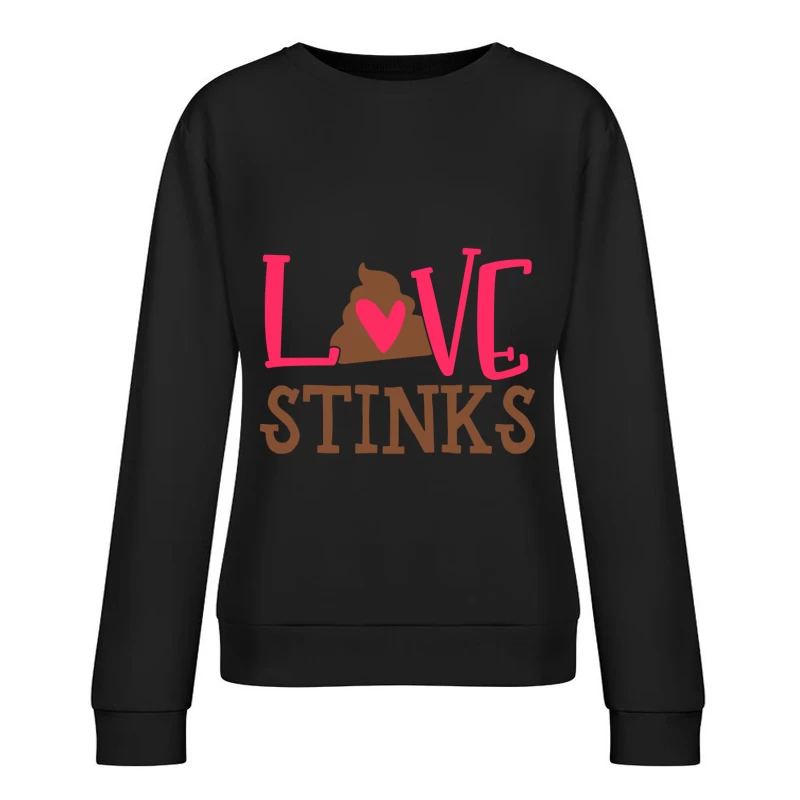 Affiche humoristique sur l'amour Femme Sweat-shirt à enfiler