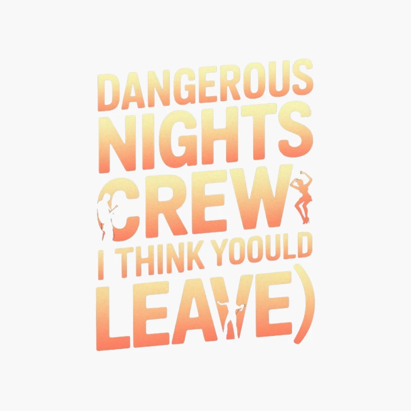 Dangerous Nights Crew Lyrical Typography Art Cotton Tote Bag