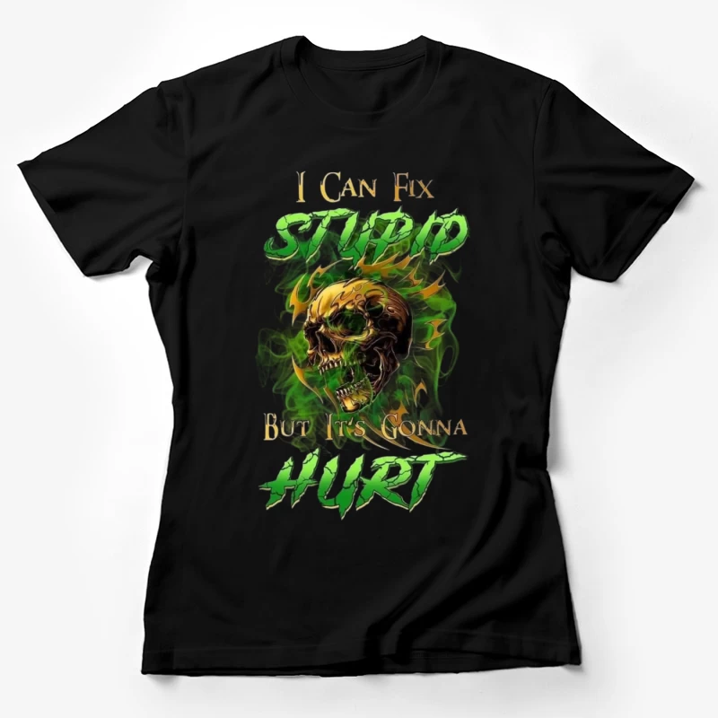 Edgy Motivational Skull Art Female T-Shirt