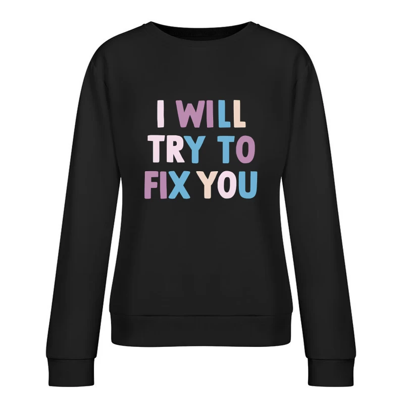 Coldplay Fix You Female Pullover Sweatshirt