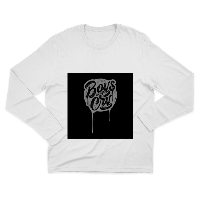 Boys Don't Cry - Typographie artistique Homme Manches Longues T-Shirt