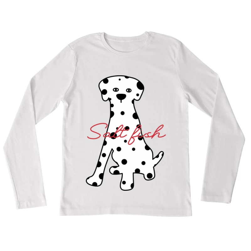 Dalmatiner-Hund mit Salt Fish Schriftzug Damen Langarm T-Shirt