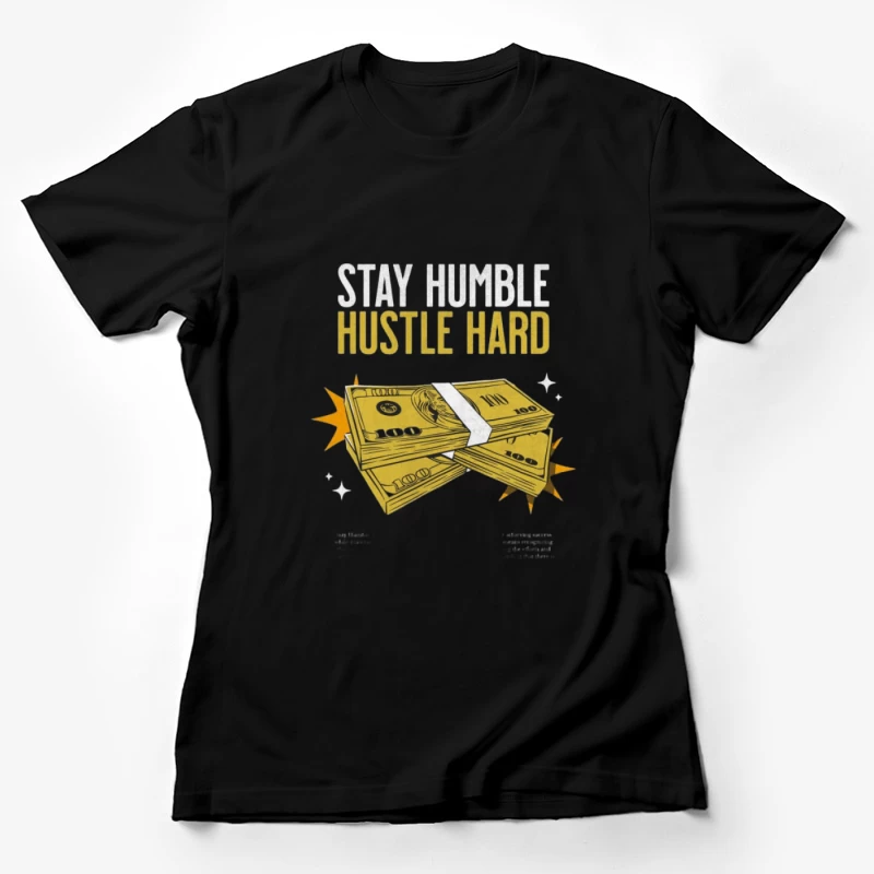 Motivation: Bescheiden bleiben, hart arbeiten Damen T-Shirt