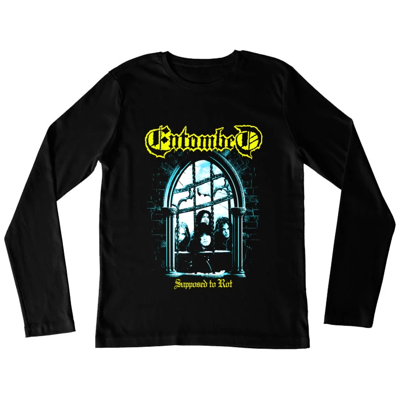 Entombed Supposed to Rot Female Long Sleeve T-Shirt