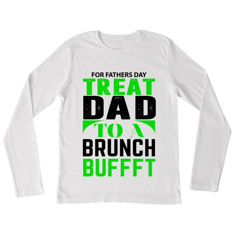 Offre spéciale fête des pères : brunch buffet Femme Manches Longues T-Shirt