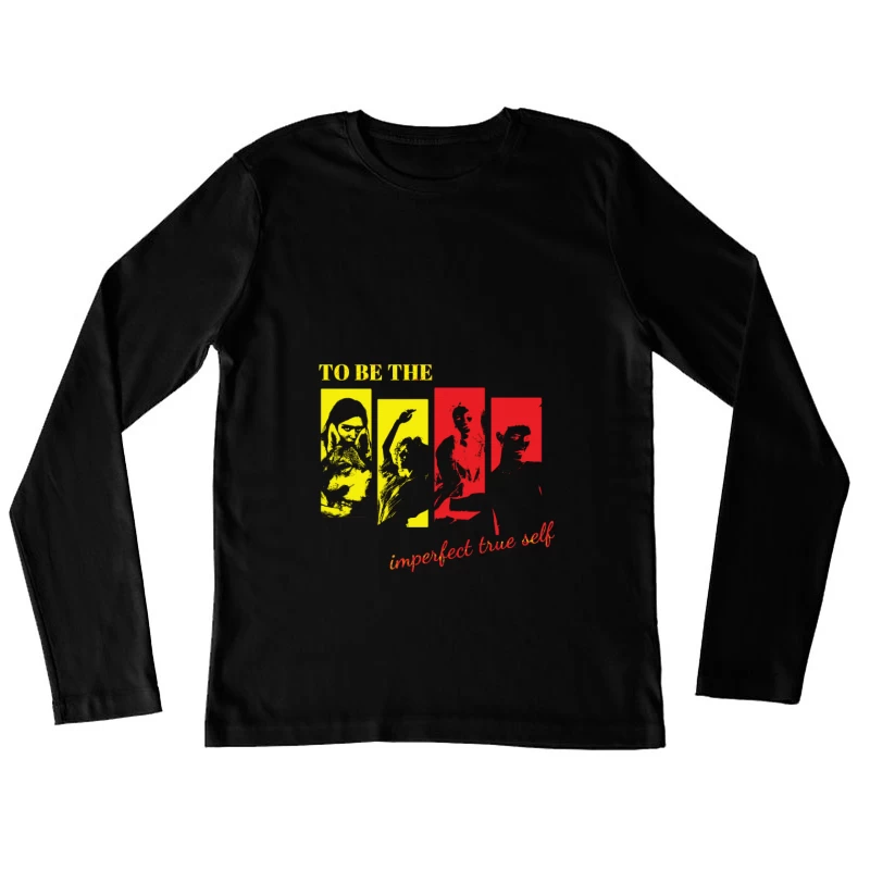 Sei das unvollkommene wahre Selbst Damen Langarm T-Shirt