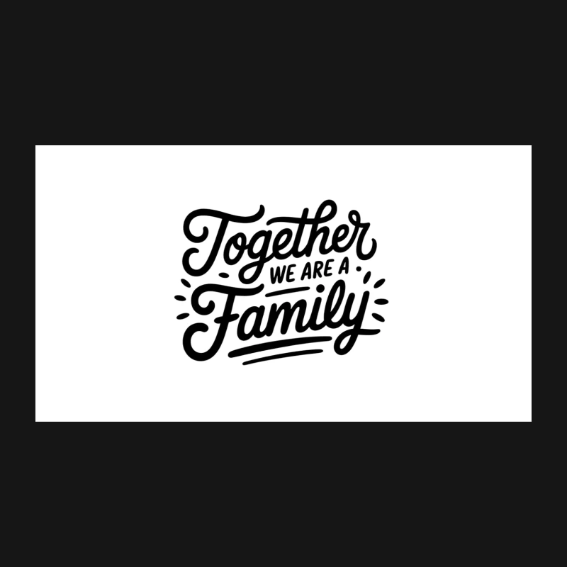 Together We Are Family: Unifying Typography Quote Desk Mat
