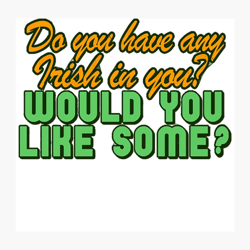 Do You Have Any Irish In You Throw Pillow