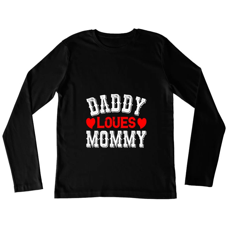 Message d'amour de papa pour maman Femme Manches Longues T-Shirt