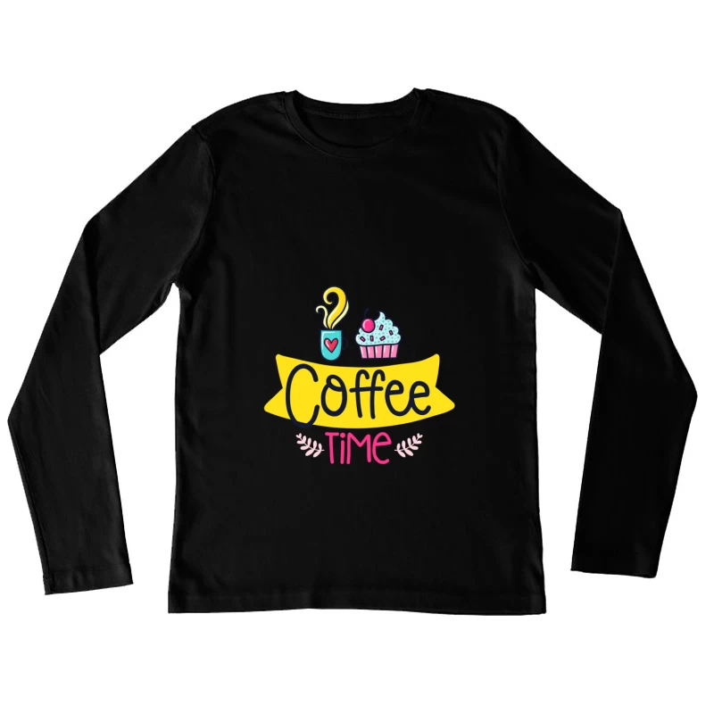 Pause café avec cupcake Femme Manches Longues T-Shirt