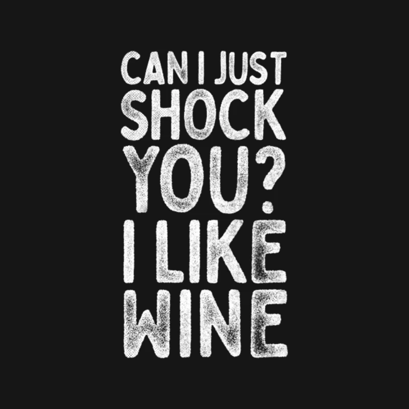 Can I Just Shock You I Like Wine -- Partridge Quote Mouse Pad
