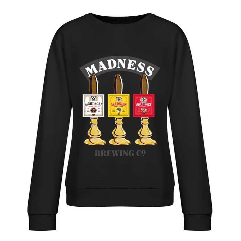 Madness Brewing Company Beer Tap Handles with Classic Labels Female Pullover Sweatshirt