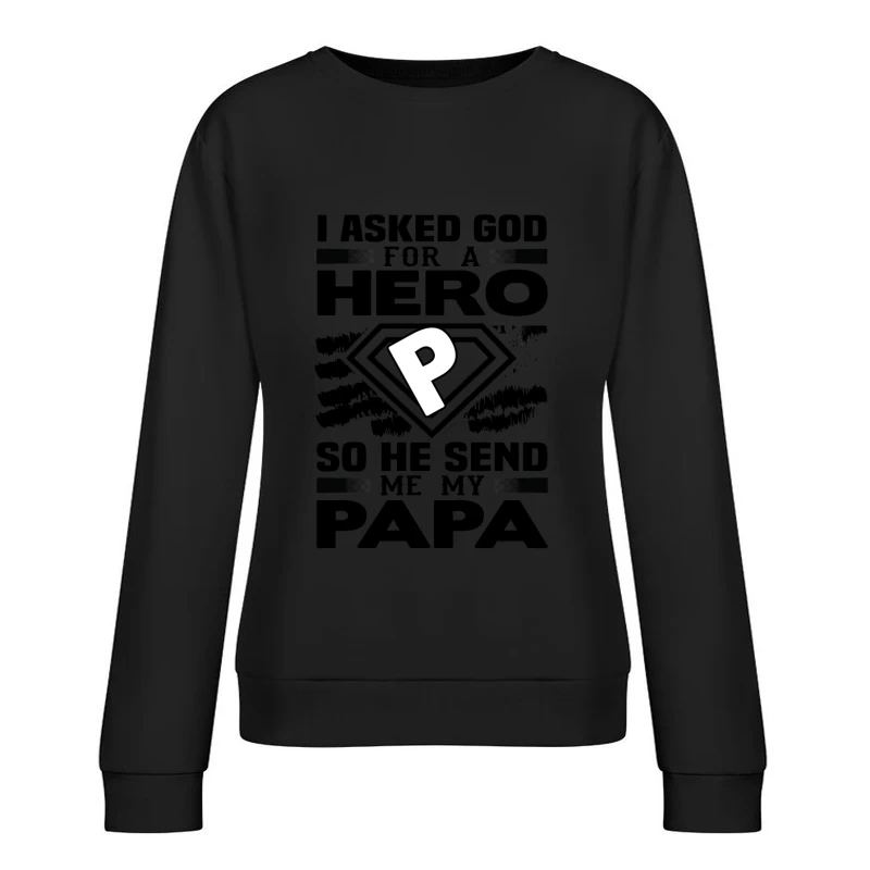 Message inspirant pour Papa Femme Sweat-shirt à enfiler