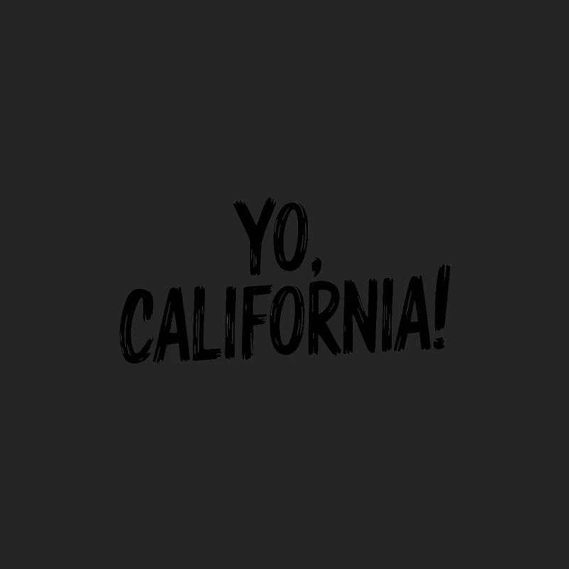 Yo, California: Bold Black and White Typography Greeting Female Pullover Sweatshirt