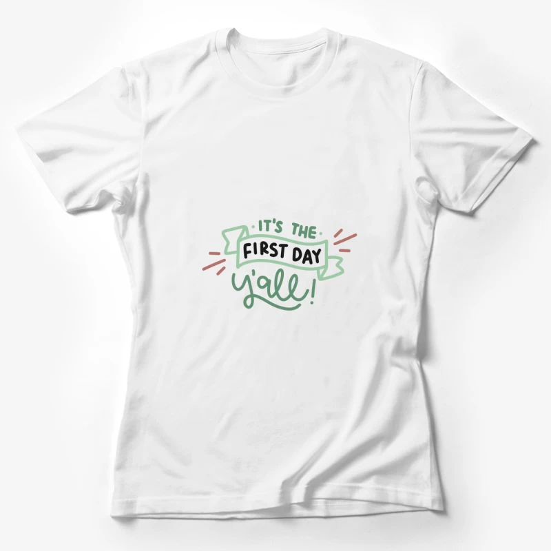 Premier jour avec enthousiasme Femme T-Shirt