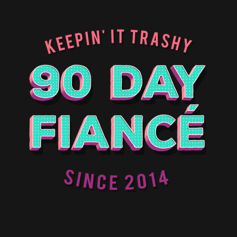 90 Day Fiance - Keepin_ It Trashy Since 2014 - Awesome TV Gift Mouse Pad