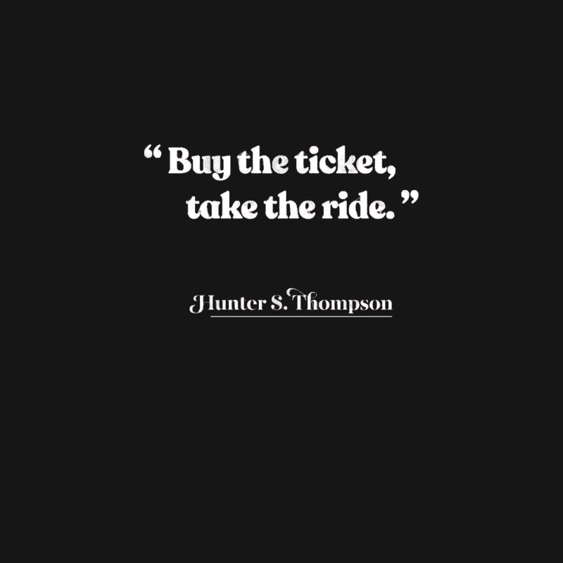 Buy the ticket, take the ride  Hunter S Thompson Quote Desk Mat