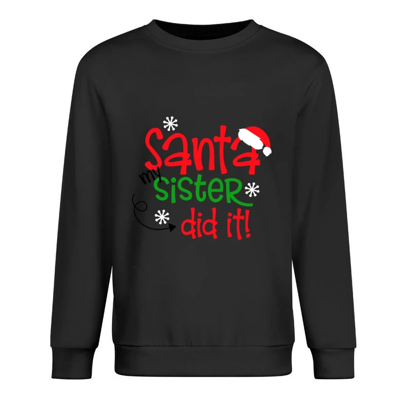 Humour de Noël: Santa, ma sœur l'a fait! Homme Sweat-shirt à enfiler