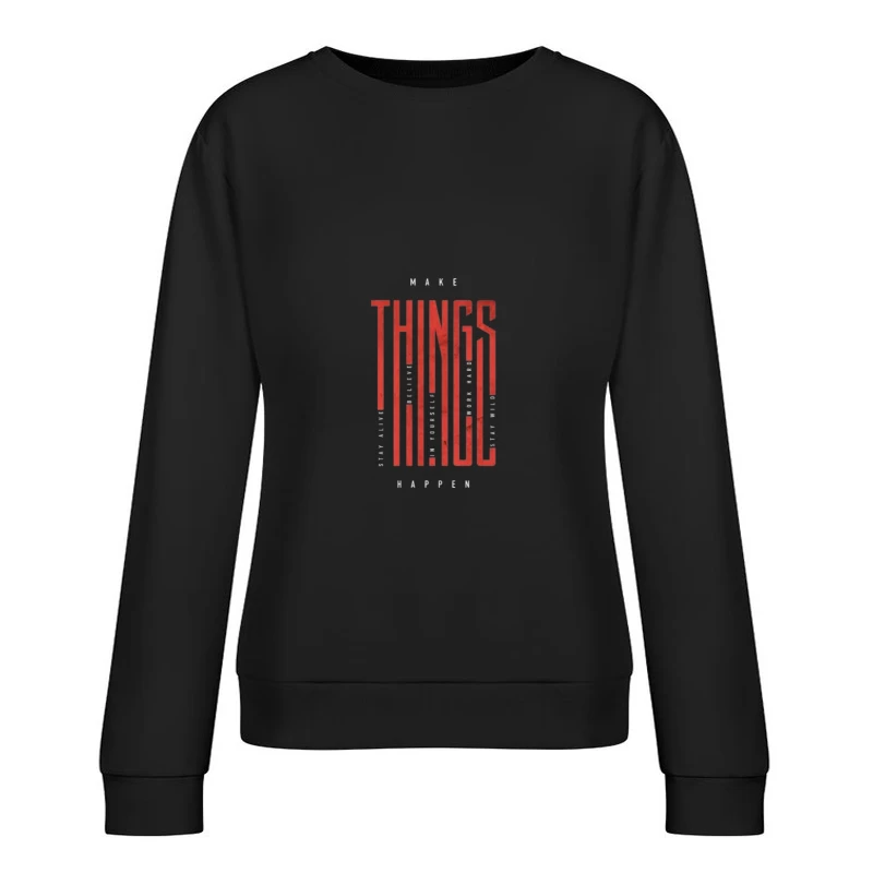 Motivational Typography Design Female Pullover Sweatshirt