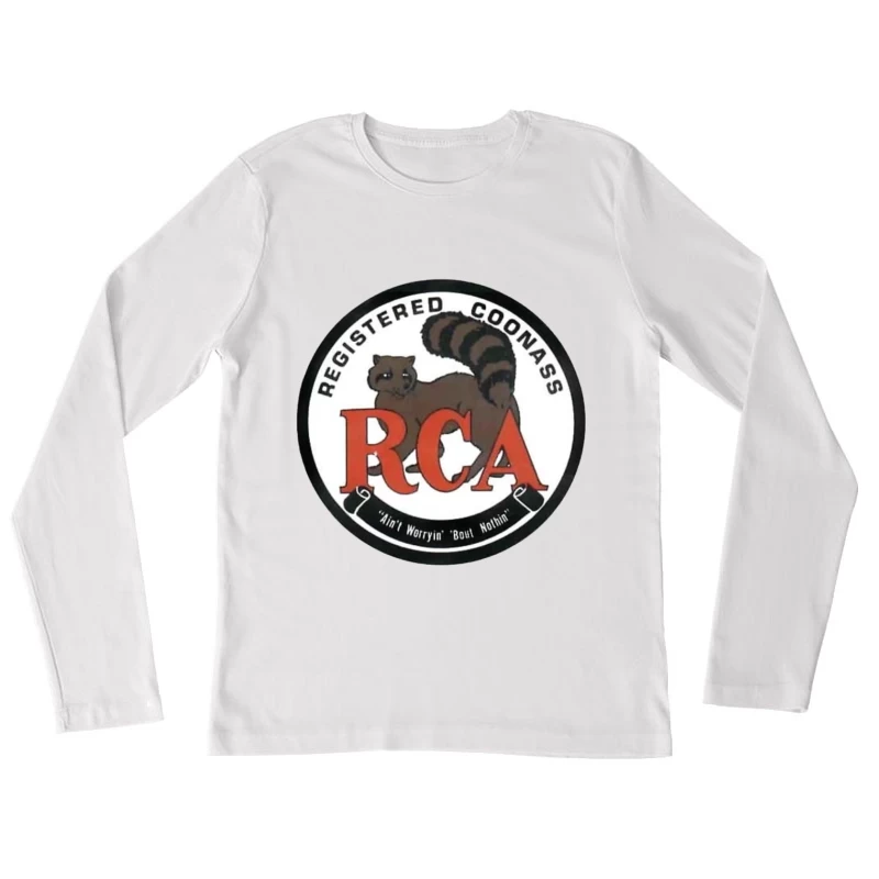 Registered Coonass RCA Logo with Raccoon Mascot and Humorous Slogan Female Long Sleeve T-Shirt