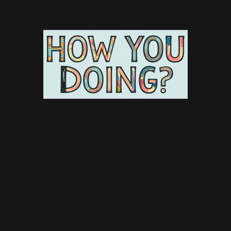 Colorful Handwritten Typography: "How You Doing?" Greeting Male Long Sleeve T-Shirt