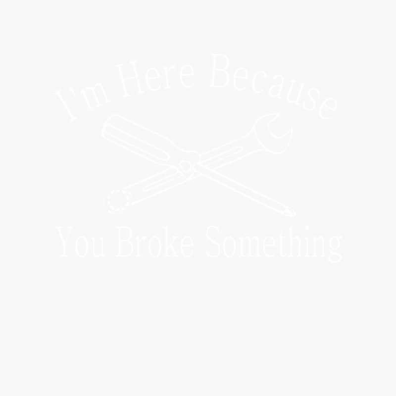 I_m Here Because You Broke Something Cotton Tote Bag
