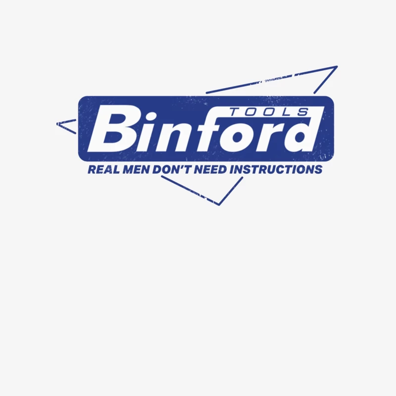 Binford Tools Vintage Logo with Masculine Marketing Slogan Male Pullover Sweatshirt