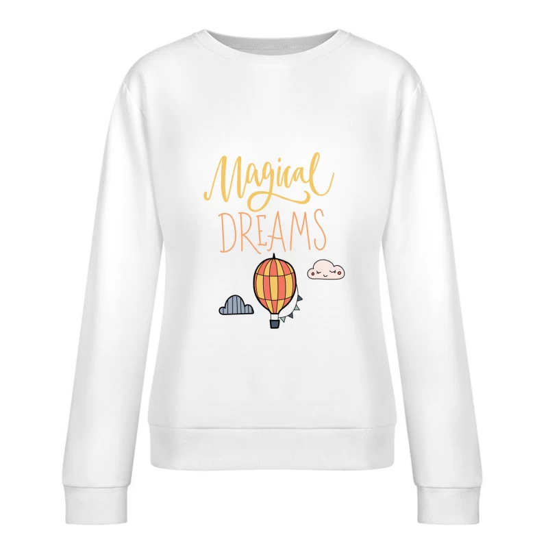 Rêves magiques et montgolfière Femme Sweat-shirt à enfiler