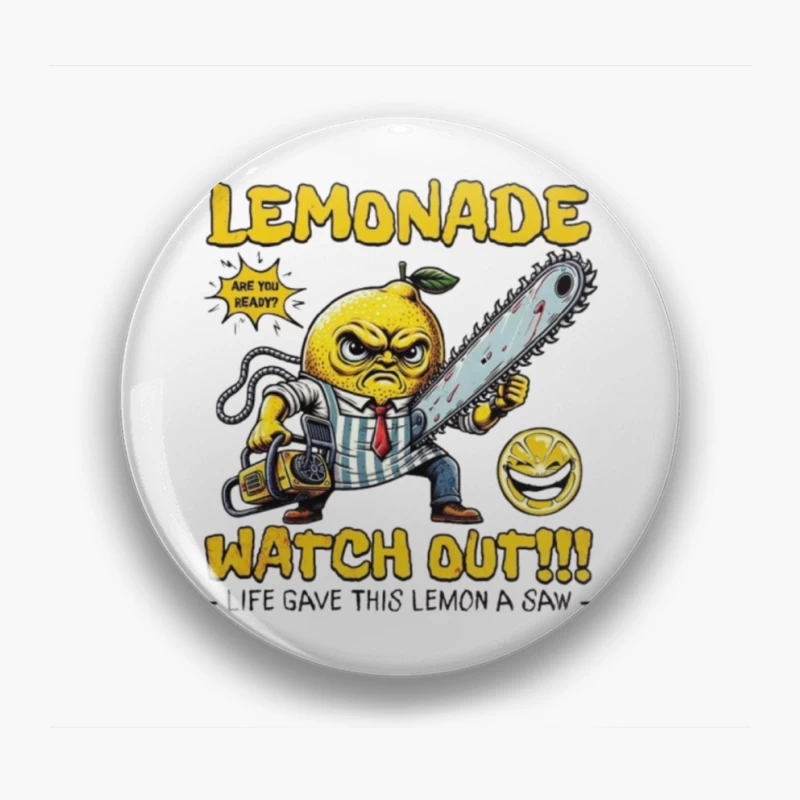 Angry Cartoon Lemon with Chainsaw: "Life Gave This Lemon a Saw" Pin