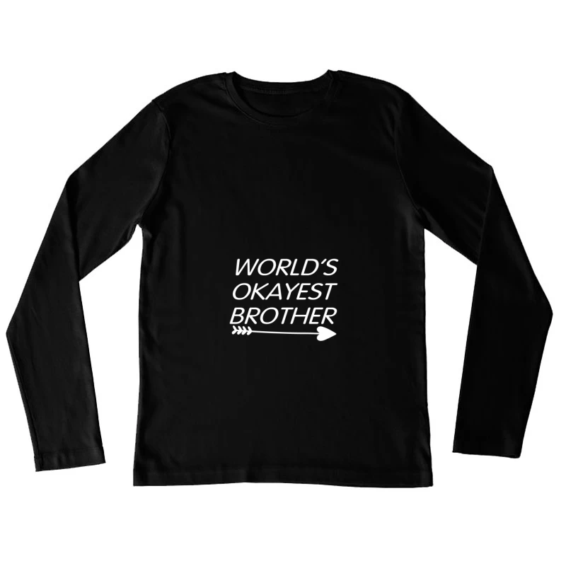 Cadeau Humour pour Frère Femme Manches Longues T-Shirt