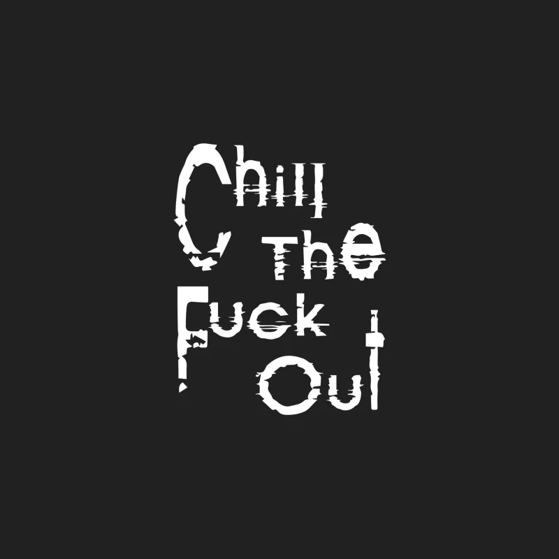Chill The Fuck Out Bucket Hat