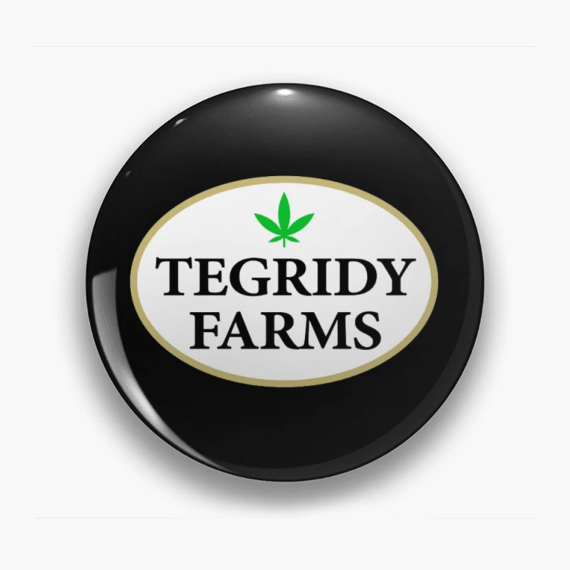 Tegridy Farms Pin
