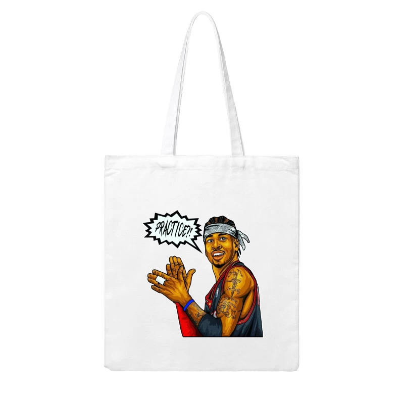 Allen Iverson - We Talkin' 'Bout PRACTICE?! Cotton Tote Bag