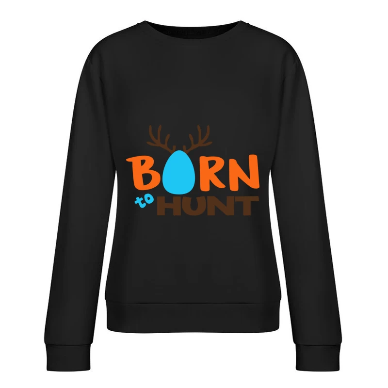 Conception Chasse avec Cornes et Oeuf Femme Sweat-shirt à enfiler