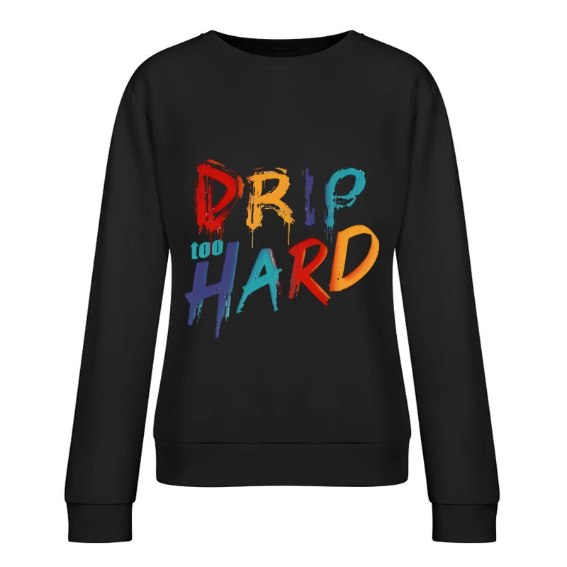 Farbenfroher Schriftzug mit Tropfeffekt Damen Pullover Sweatshirt