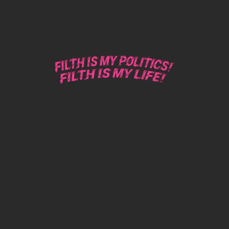 Filth is my politics! Filth is my life! Divine Quote Baseball Cap