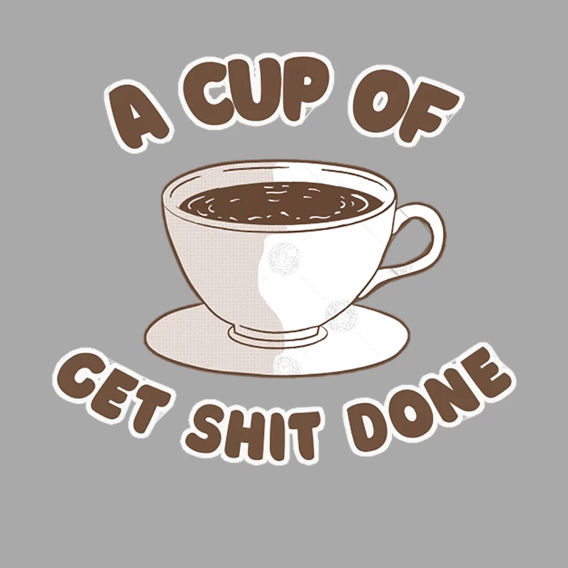 A Cup Of Get Shit Done - Coffee Lover Gift Female Pullover Hoodie