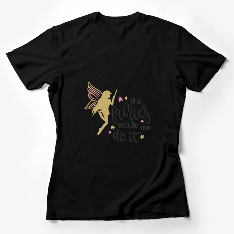 Citation féerique avec fée Femme T-Shirt