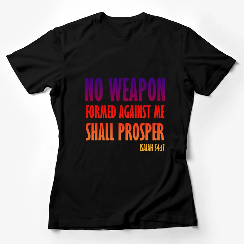 Inspirant: Aucune arme contre moi ne prospérera Femme T-Shirt