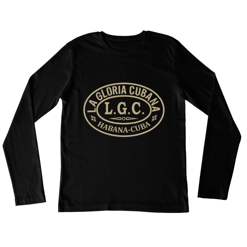La gloria Cubana Cigar 2 Female Long Sleeve T-Shirt