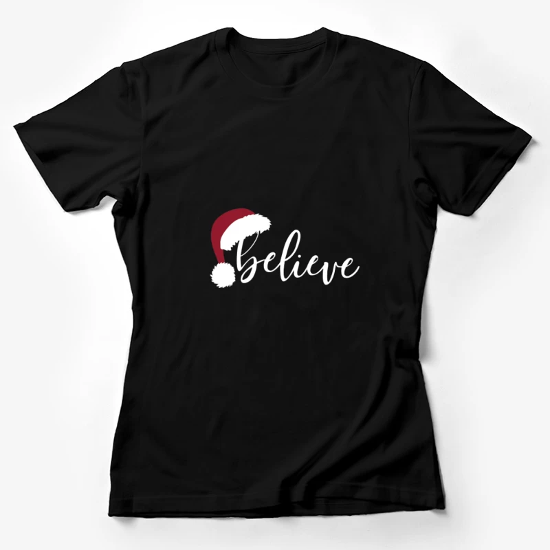 Magie de Noël: Croire et bonnet de Père Noël Femme T-Shirt