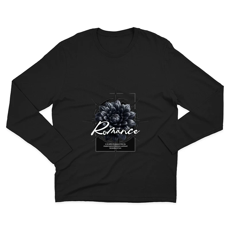 Dark Romance: Black Dahlia with Love Quote Male Long Sleeve T-Shirt