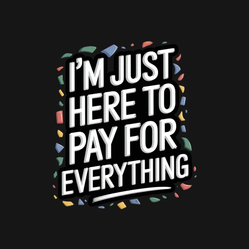 Humorous Financial Typography: Colorful Quote Design Mouse Pad