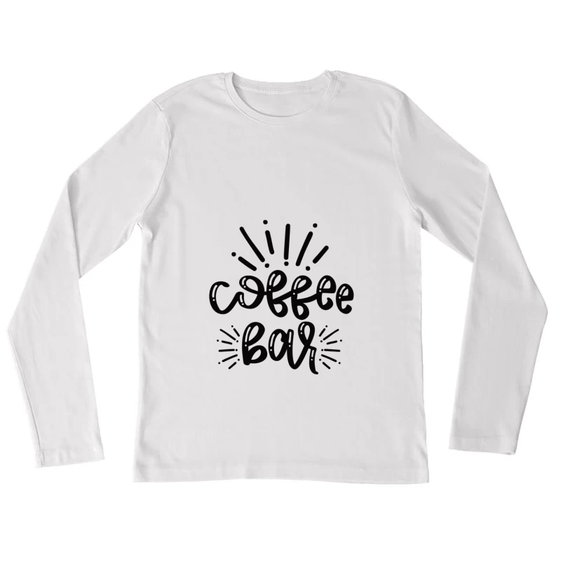 Design de bar à café Femme Manches Longues T-Shirt