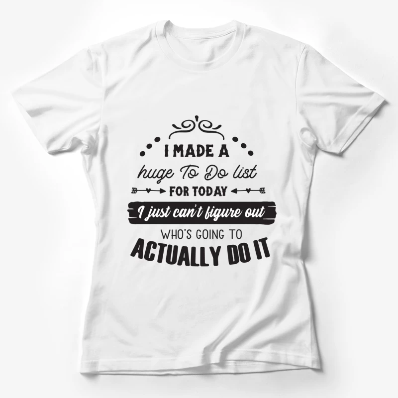 Faire Face à une Longue Liste de Tâches Femme T-Shirt