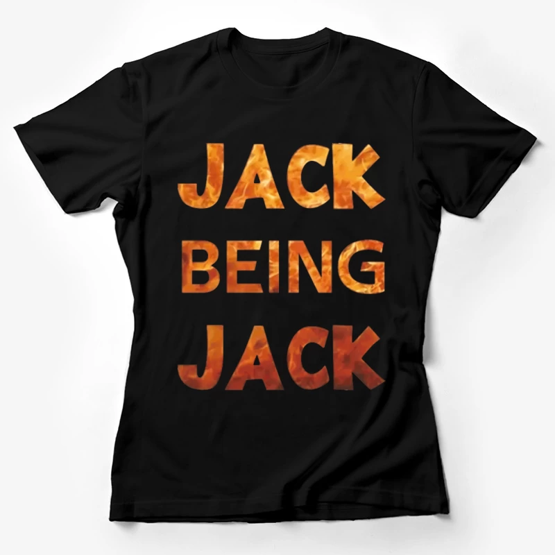 Jack Being Jack - Feuerdesign Damen T-Shirt