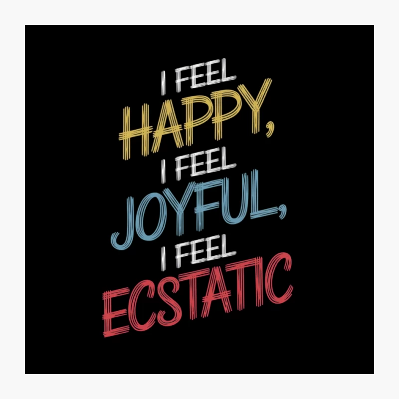 Motivational Typography Showing Happy Joyful Ecstatic Message Pin