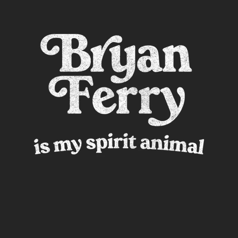 Bryan Ferry Is My Spirit Animal Female Pullover Sweatshirt