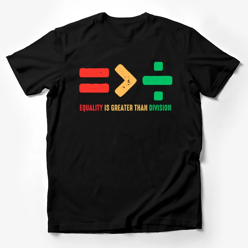 Equality Is Greater Than Division Shirt Male T-Shirt