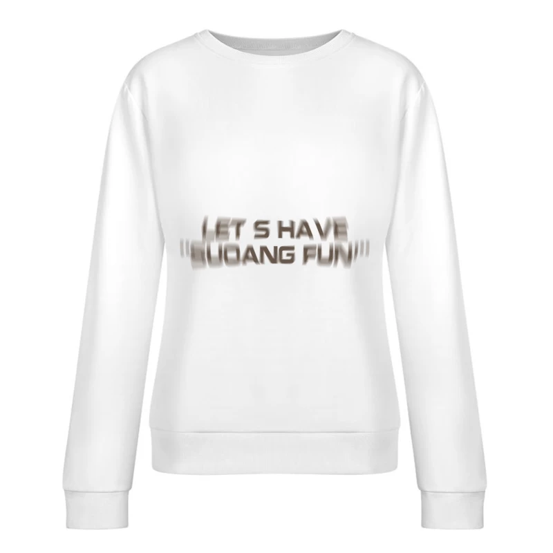 Lustiger Spruch-Design Damen Pullover Sweatshirt